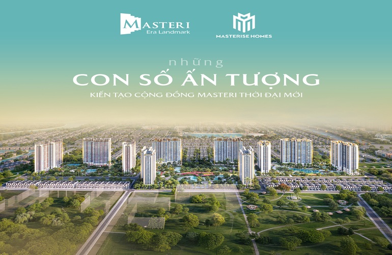 NHỮNG CON SỐ ẤN TƯỢNG KIẾN TẠO MASTERI ERA LANDMARK - CỘNG ĐỒNG MASTERI THỜI ĐẠI MỚI